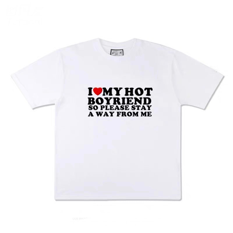 I ❤️ My Hot Boyfriend So Please Stay Away From Me T-Shirt