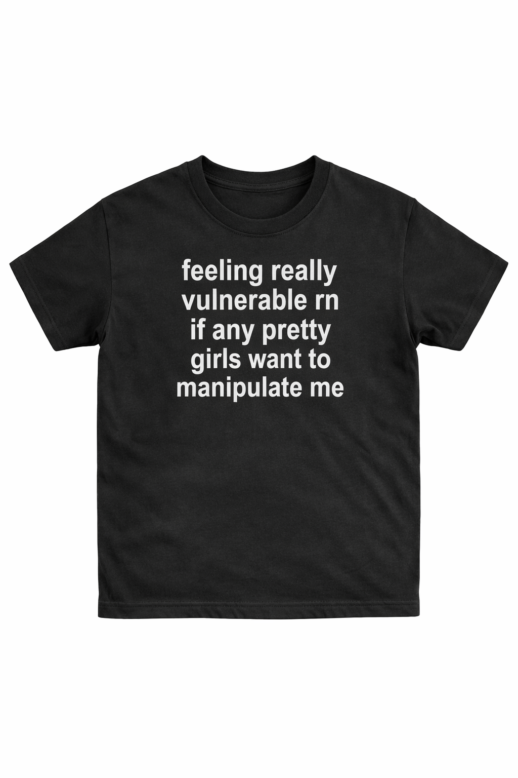 Feeling Really Vulnerable rn T-Shirt