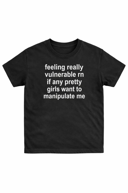 Feeling Really Vulnerable rn T-Shirt