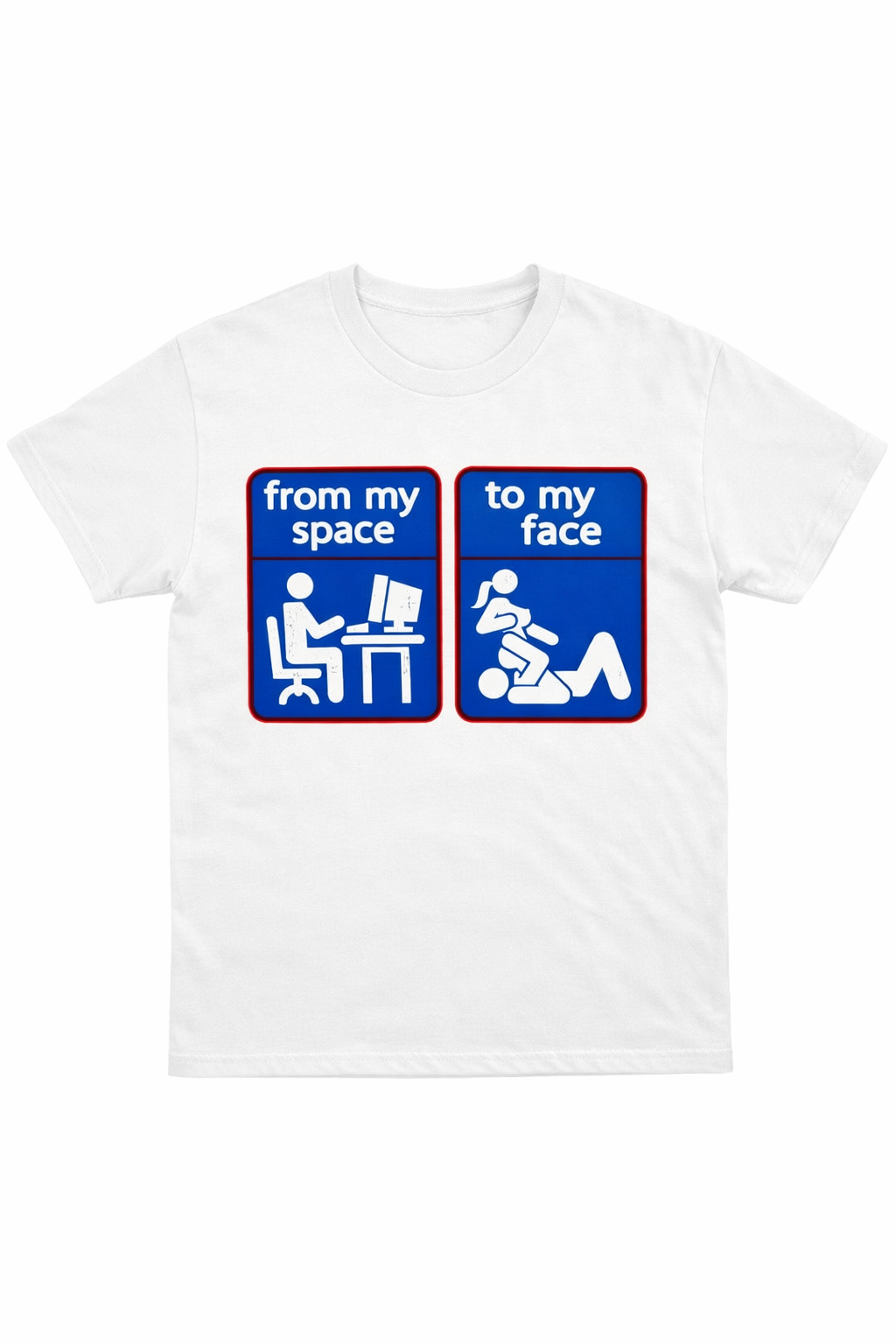 From My Space To My Face T-Shirt
